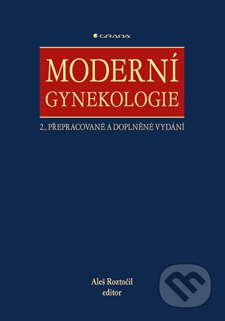 Kniha: Moderní gynekologie (Aleš Roztočil a kolektív). Grada, 2024 Kniha: Moderní gynekologie (Aleš Roztočil a kolektív). Grada, 2024