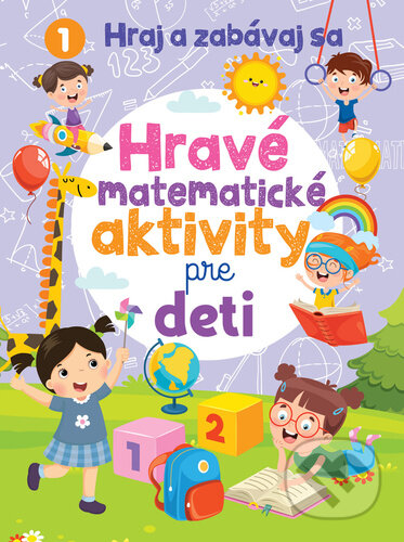 Kniha: Hravé matematické aktivity pre deti (Foni book). Foni book, 2024 Kniha: Hravé matematické aktivity pre deti (Foni book). Foni book, 2024