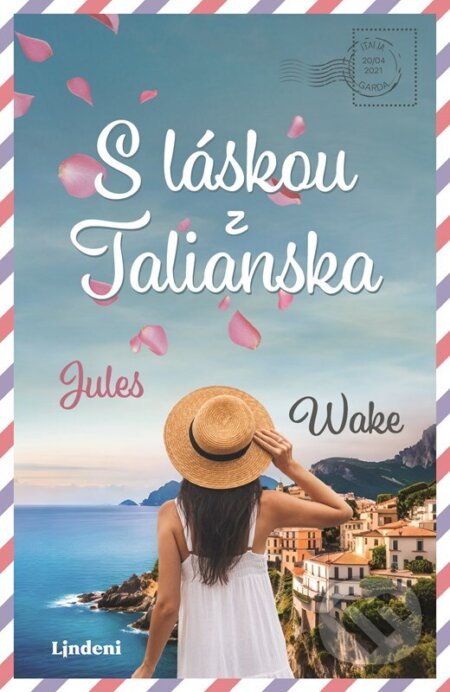Kniha: S láskou z Talianska (Jules Wake). Lindeni, 2024 Kniha: S láskou z Talianska (Jules Wake). Lindeni, 2024