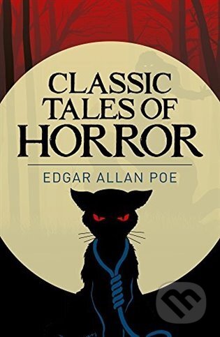 Kniha: Classic Tales of Horror (Edgar Allan Poe). Arcturus, 2019 Kniha: Classic Tales of Horror (Edgar Allan Poe). Arcturus, 2019