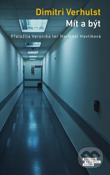 E-kniha: Mít a být (Dimitri Verhulst). Odeon, 2024 E-kniha: Mít a být (Dimitri Verhulst). Odeon, 2024
