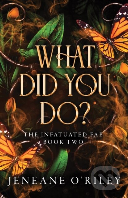 Kniha: What Did You Do? (Oriley Jeneane). Poisoned Pen Press, 2024 Kniha: What Did You Do? (Oriley Jeneane). Poisoned Pen Press, 2024