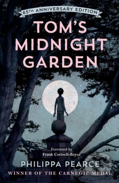 Tom&#039;s Midnight Garden - Philippa Pearce, Oxford University Press, 2023