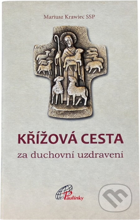 Kniha: Křížová cesta za duchovní uzdravení (Mariusz Krawiec). Paulínky, 2016 Kniha: Křížová cesta za duchovní uzdravení (Mariusz Krawiec). Paulínky, 2016