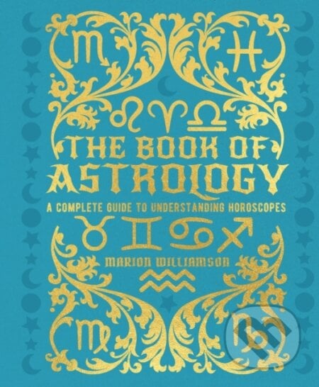 The Book of Astrology - Marion Williamson, Arcturus, 2023