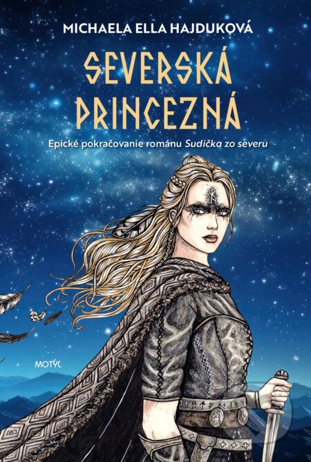 Kniha: Severská princezná (Michaela Ella Hajduková). Motýľ, 2024 Kniha: Severská princezná (Michaela Ella Hajduková). Motýľ, 2024