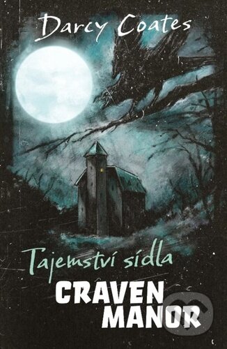 Kniha: Tajemství sídla Craven Manor (Darcy Coates). Fobos, 2024 Kniha: Tajemství sídla Craven Manor (Darcy Coates). Fobos, 2024