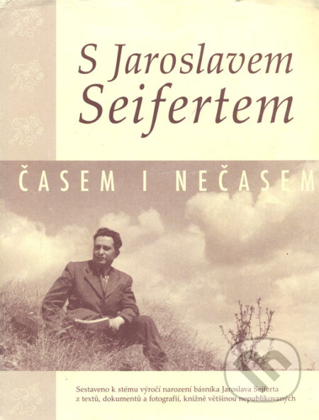 Kniha: S Jaroslavem Seifertem časem i nečasem (Památník národního písemnictví). Památník národního písemnictví, 2002 Kniha: S Jaroslavem Seifertem časem i nečasem (Památník národního písemnictví). Památník národního písemnictví, 2002