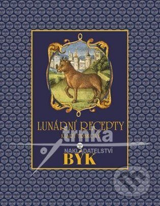 Kniha: Lunární recepty - BÝK (Klára Trnková). Studio Trnka, 2009 Kniha: Lunární recepty - BÝK (Klára Trnková). Studio Trnka, 2009