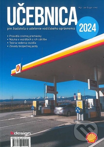 Kniha: Učebnica pre žiadateľa o udelenie vodičského oprávnenia 2024 (Ján Bugár). Jan Bugar, 2024 Kniha: Učebnica pre žiadateľa o udelenie vodičského oprávnenia 2024 (Ján Bugár). Jan Bugar, 2024