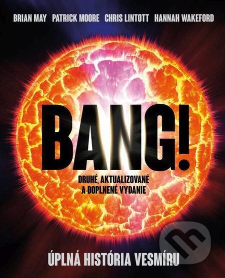 E-kniha: Bang! Úplná história vesmíru (Brian May, Chris Lintott, Hannah Wakeford a Patrick Moore). Slovart, 2024 E-kniha: Bang! Úplná história vesmíru (Brian May, Chris Lintott, Hannah Wakeford a Patrick Moore). Slovart, 2024