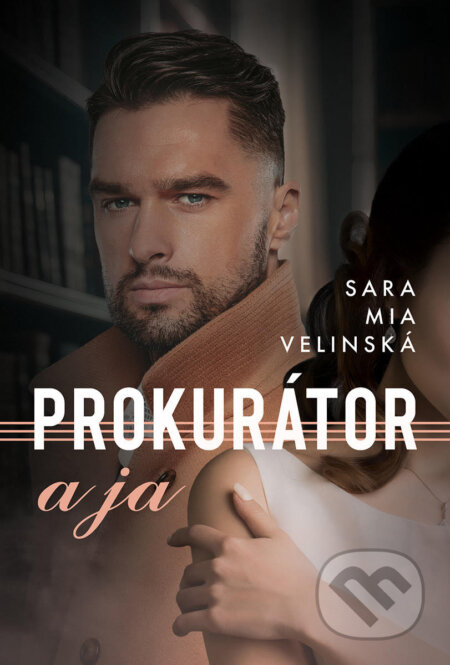 Kniha: Prokurátor a ja (Sara Mia Velinská), 2024 Kniha: Prokurátor a ja (Sara Mia Velinská), 2024