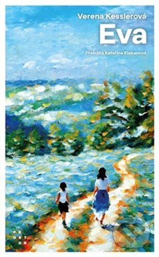 Kniha: Eva (Verena Kessler). Prostor, 2024 Kniha: Eva (Verena Kessler). Prostor, 2024