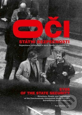 Kniha: Oči Státní bezpečnosti / Eyes of the State Security (Petr Blažek). Museum Kampa, 2024 Kniha: Oči Státní bezpečnosti / Eyes of the State Security (Petr Blažek). Museum Kampa, 2024