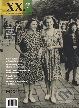 Kniha: XX. revue Muzea paměti XX. století - 3/2023 (Muzeum paměti XX.století). Muzeum paměti XX.století, 2024 Kniha: XX. revue Muzea paměti XX. století - 3/2023 (Muzeum paměti XX.století). Muzeum paměti XX.století, 2024