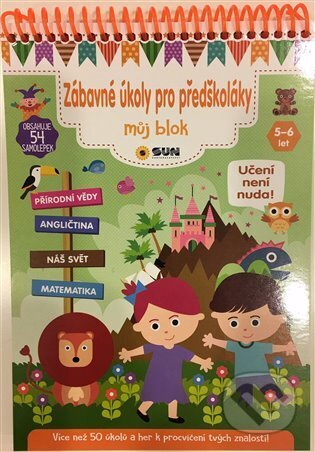Kniha: Zábavné úkoly pro předškoláky 5-6 let - Můj blok plný úkolů a samolepek (SUN). SUN, 2024 Kniha: Zábavné úkoly pro předškoláky 5-6 let - Můj blok plný úkolů a samolepek (SUN). SUN, 2024