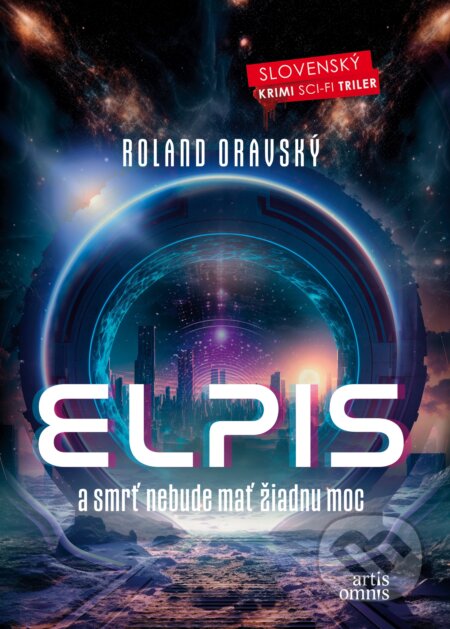 Kniha: Elpis (Roland Oravský). Artis Omnis, 2024 Kniha: Elpis (Roland Oravský). Artis Omnis, 2024