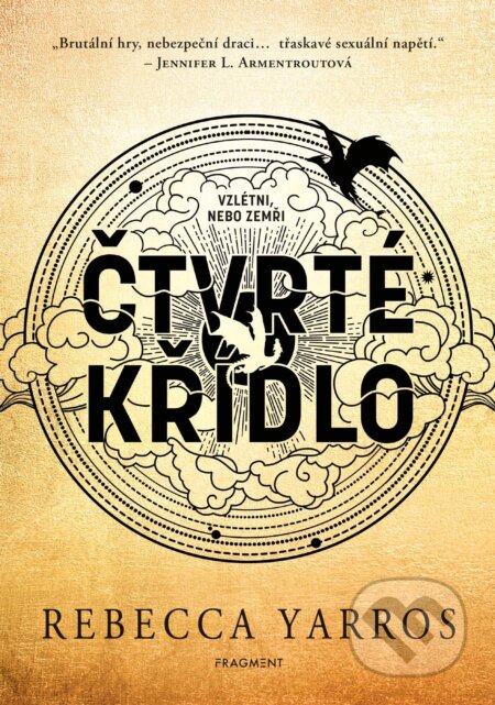 E-kniha: Čtvrté křídlo (Rebecca Yarros). Nakladatelství Fragment, 2024 E-kniha: Čtvrté křídlo (Rebecca Yarros). Nakladatelství Fragment, 2024