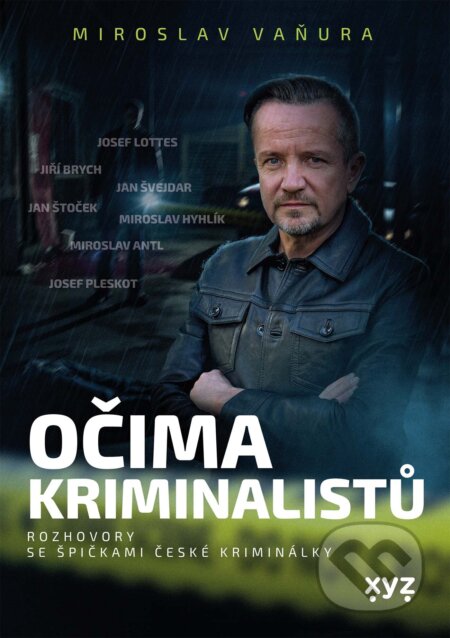 E-kniha: Očima kriminalistů (Miroslav Vaňura). XYZ, 2024 E-kniha: Očima kriminalistů (Miroslav Vaňura). XYZ, 2024