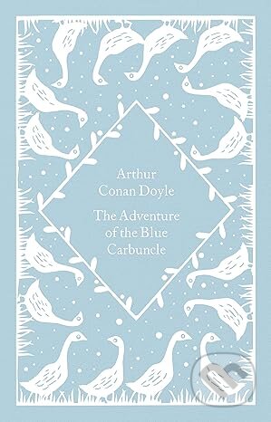 Kniha: The Adventure of the Blue Carbuncle (Penguin Books). Penguin Books, 2022 Kniha: The Adventure of the Blue Carbuncle (Penguin Books). Penguin Books, 2022