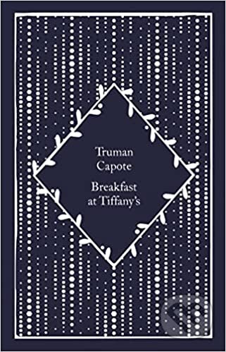 Kniha: Breakfast at Tiffany's: Truman Capote (Truman Capote). Penguin Books, 2022 Kniha: Breakfast at Tiffany's: Truman Capote (Truman Capote). Penguin Books, 2022