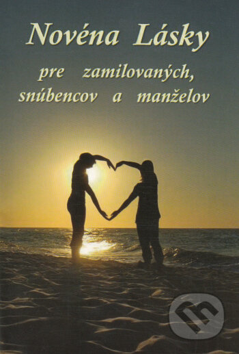 Kniha: Novéna lásky (Mária Vicenová). Oáza Michala Archanjela, 2010 Kniha: Novéna lásky (Mária Vicenová). Oáza Michala Archanjela, 2010