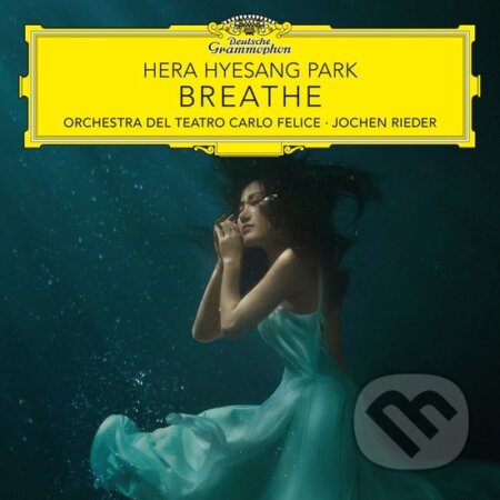 Hudební CD: Orchestra Del Teatro Carlo Felice, Hera Hyesang Park: Breathe (Hudobné albumy). Hudobné albumy, 2024 Hudební CD: Orchestra Del Teatro Carlo Felice, Hera Hyesang Park: Breathe (Hudobné albumy). Hudobné albumy, 2024