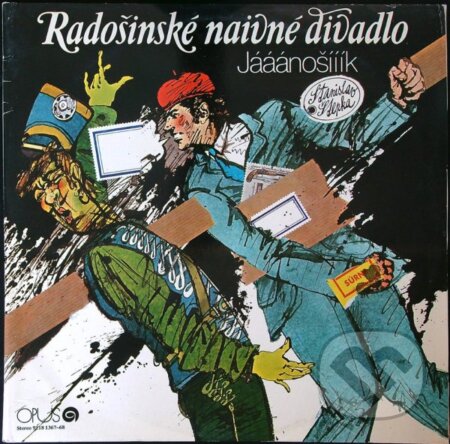 Hudobné CD: Radošinské naivné divadlo: Jááánošííík LP (Opus). Opus, 2024 Hudobné CD: Radošinské naivné divadlo: Jááánošííík LP (Opus). Opus, 2024