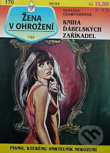 Kniha: Kniha ďábelských zaříkadel (Vanessa Crawford). Ivo Železný, 1995 Kniha: Kniha ďábelských zaříkadel (Vanessa Crawford). Ivo Železný, 1995