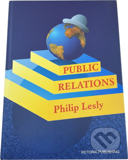 Kniha: Public relations : teorie a praxe (Philip Lesly). , 1995 Kniha: Public relations : teorie a praxe (Philip Lesly). , 1995