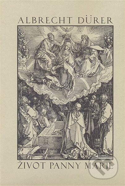 Kniha: Život Panny Marie (Albrecht Dürer). Volvox Globator, 1996 Kniha: Život Panny Marie (Albrecht Dürer). Volvox Globator, 1996