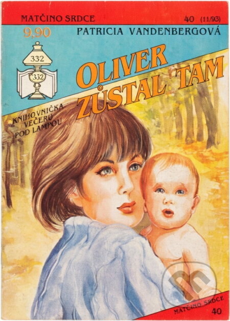 Kniha: Oliver zůstal tam (Patricia Vandenberg). Ivo Železný, 1993 Kniha: Oliver zůstal tam (Patricia Vandenberg). Ivo Železný, 1993