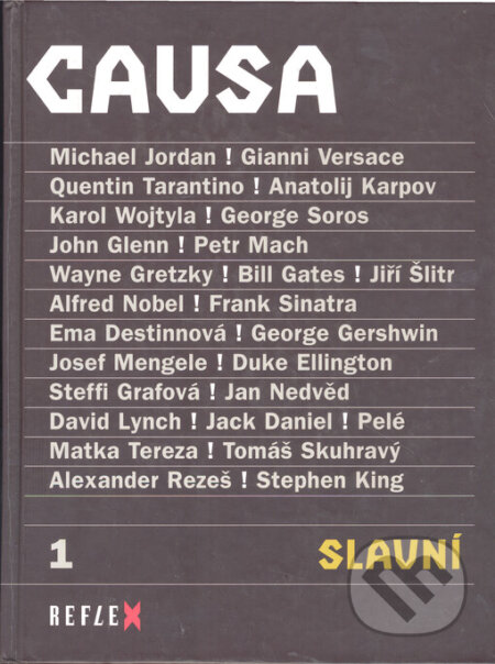 Kniha: Causa 1. - Slavní (). , 2000 Kniha: Causa 1. - Slavní (). , 2000