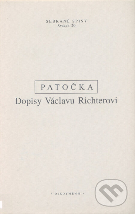 Kniha: Dopisy Václavu Richterovi (Jan Patočka). OIKOYMENH, 2001 Kniha: Dopisy Václavu Richterovi (Jan Patočka). OIKOYMENH, 2001