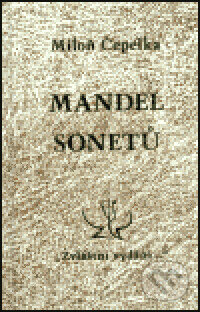Kniha: Mandel sonetů (Miloň Čepelka). Zvláštní vydání, 2003 Kniha: Mandel sonetů (Miloň Čepelka). Zvláštní vydání, 2003