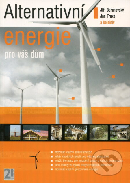 Kniha: Alternativní energie pro váš dům (Jiří Beranovský). OIKOYMENH, 2003 Kniha: Alternativní energie pro váš dům (Jiří Beranovský). OIKOYMENH, 2003