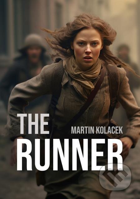 E-kniha: The Runner (Martin Koláček). E-knihy jedou, 2024 E-kniha: The Runner (Martin Koláček). E-knihy jedou, 2024
