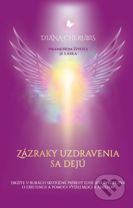 Kniha: Zázraky uzdravenia sa dejú (Diana Cherubis). Roda Press, 2024 Kniha: Zázraky uzdravenia sa dejú (Diana Cherubis). Roda Press, 2024