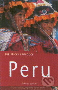 Kniha: Peru - turistický průvodce (Dilwyn Jenkins). Jota, 2002 Kniha: Peru - turistický průvodce (Dilwyn Jenkins). Jota, 2002