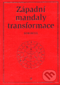 Kniha: Západní mandaly transformace (A.L. Soror). Volvox Globator, 2000 Kniha: Západní mandaly transformace (A.L. Soror). Volvox Globator, 2000