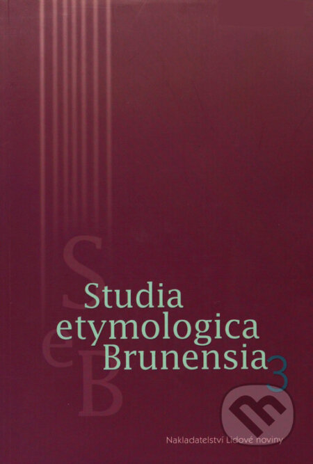 Kniha: Studia etymologica Brunensia 3 (Ilona Janyšková). Nakladatelství Lidové noviny, 2013 Kniha: Studia etymologica Brunensia 3 (Ilona Janyšková). Nakladatelství Lidové noviny, 2013