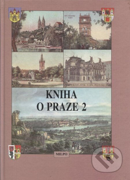 Kniha: Kniha o Praze 2 (Pavel Augusta). MILPO MEDIA s.r.o., 1999 Kniha: Kniha o Praze 2 (Pavel Augusta). MILPO MEDIA s.r.o., 1999