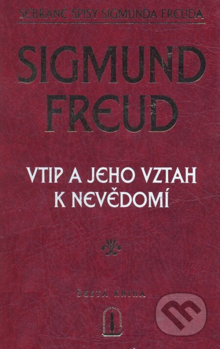 Kniha: Vtip a jeho vztah k nevědomí (Sigmund Freud). Psychoanalytické nakl. J. Koco, 2005 Kniha: Vtip a jeho vztah k nevědomí (Sigmund Freud). Psychoanalytické nakl. J. Koco, 2005