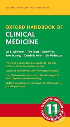 Kniha: Oxford Handbook of Clinical Medicine (Dearbhla Kelly, Iain McGurgan, Ian B. Wilkinson, Kate Wiles, Peter Hateley a Tim Raine). Oxford University Press, 2024 Kniha: Oxford Handbook of Clinical Medicine (Dearbhla Kelly, Iain McGurgan, Ian B. Wilkinson, Kate Wiles, Peter Hateley a Tim Raine). Oxford University Press, 2024