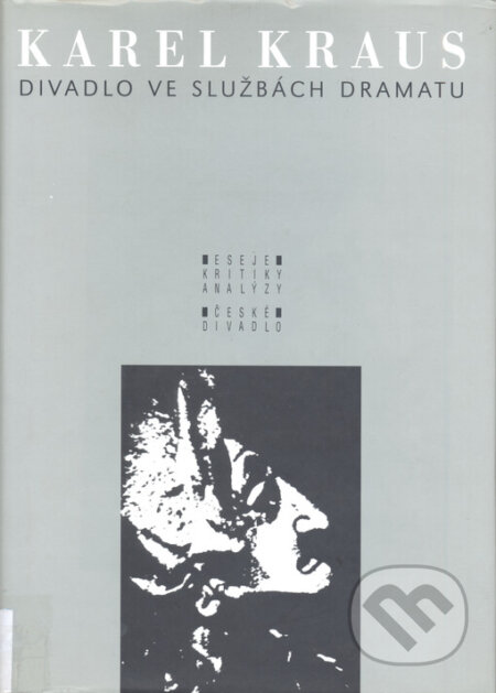 Kniha: Divadlo ve službách dramatu (Karel Kraus). Institut umění – Divadelní ústav, 2002 Kniha: Divadlo ve službách dramatu (Karel Kraus). Institut umění – Divadelní ústav, 2002