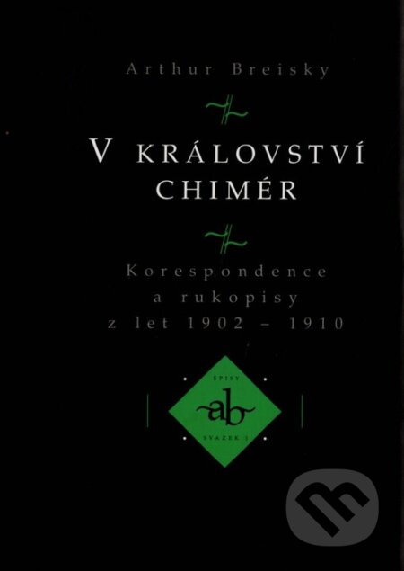 Kniha: V království chimér (Arthur Breisky). Thyrsus, 1999 Kniha: V království chimér (Arthur Breisky). Thyrsus, 1999