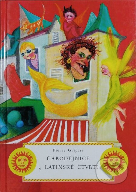 Kniha: Čarodějnice z latinské čtvrti (Pierre Gripari). Tichá Byzanc, 2002 Kniha: Čarodějnice z latinské čtvrti (Pierre Gripari). Tichá Byzanc, 2002