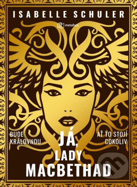 Kniha: Já, lady MacBethad (Isabelle Schuler). Metafora, 2024 Kniha: Já, lady MacBethad (Isabelle Schuler). Metafora, 2024