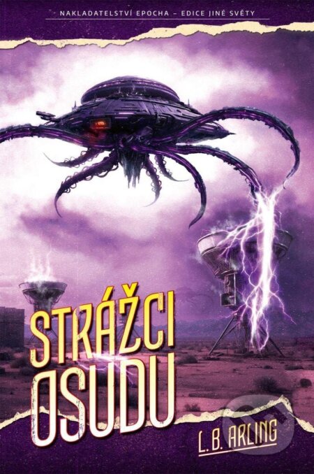 Kniha: Strážci osudu (L. B. Arling). Epocha, 2024 Kniha: Strážci osudu (L. B. Arling). Epocha, 2024