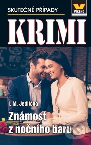 Kniha: Známost z nočního baru (I. M. Jedlička). Víkend, 2024 Kniha: Známost z nočního baru (I. M. Jedlička). Víkend, 2024